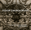 TUDOR CHURCH MUSIC<br>THE EASTER LITURGY OF THE CHURCH OF ENGLAND