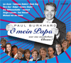 O MEIN PAPA - PAUL BURKHARD